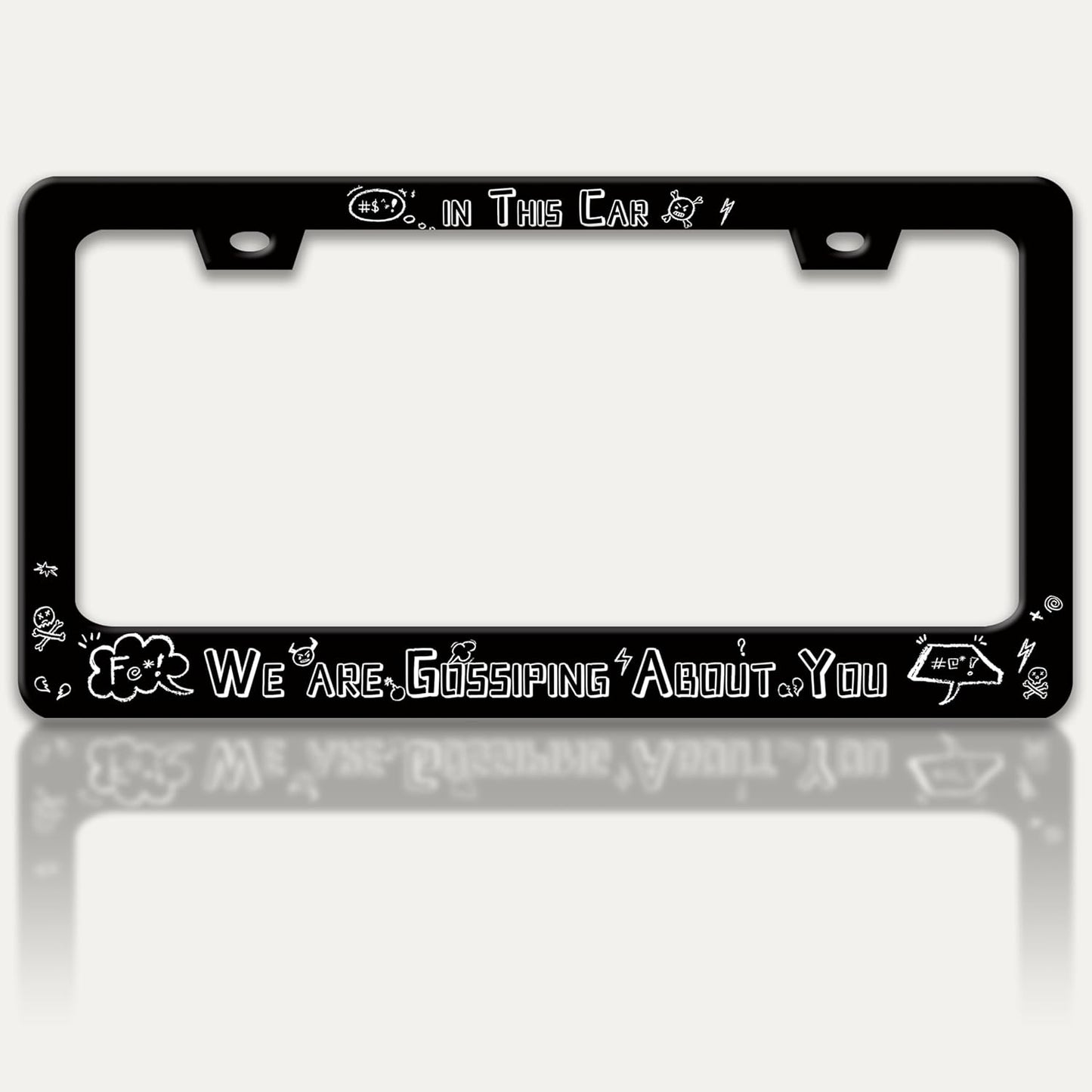 in This Car We are Gossiping About You License Plate Frame Funny Text License Plate Holders Stainless Steel Auto Accessory Bracket 2 Hole with Screws Universal Us Car License Plate Frames 6x12 Inch