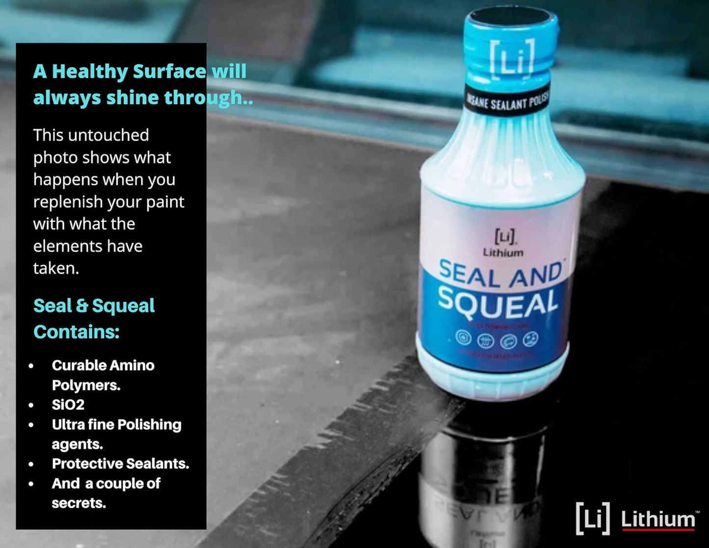 Lithium Seal and Squeal Car Paint Restorer, Polish and Sealant for Incredible Shine - Curable Amino Functional Polymers Fused with Si02 Ceramic Nano Technology - Lasts for up to 12 Months (16 oz)