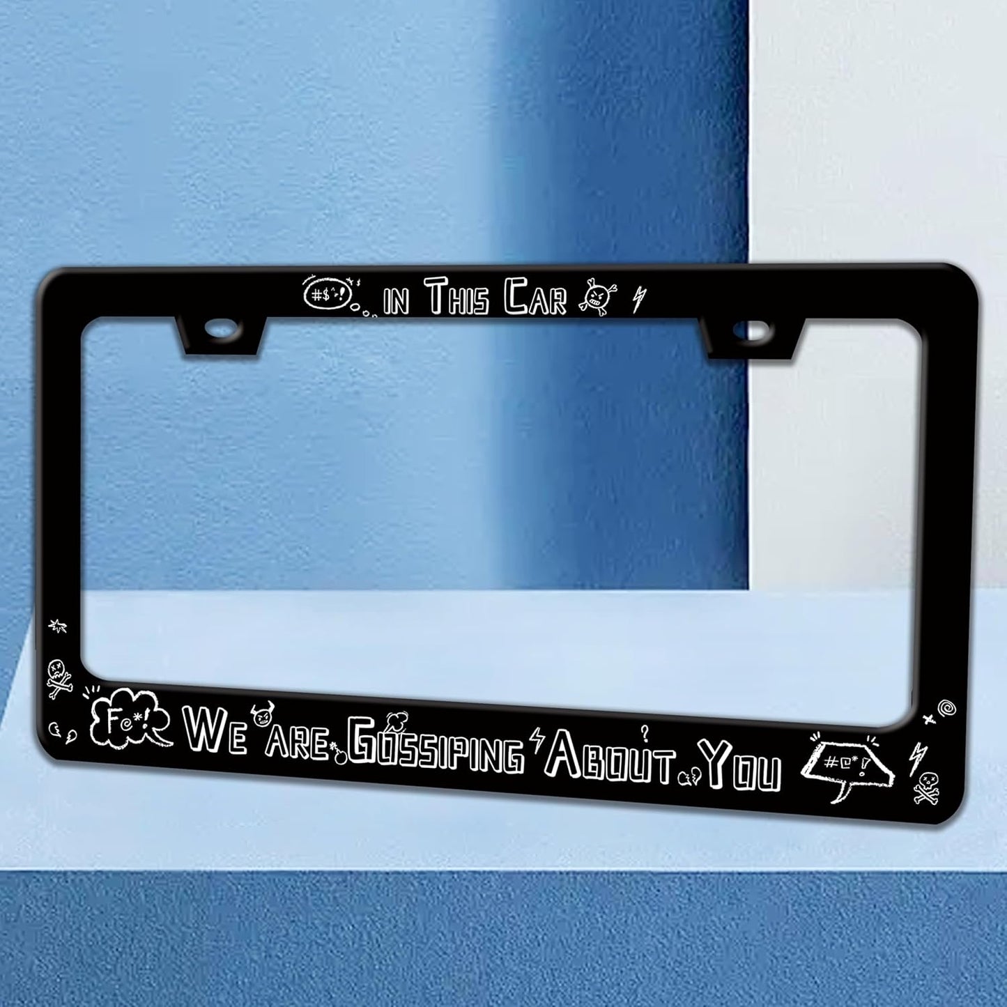 in This Car We are Gossiping About You License Plate Frame Funny Text License Plate Holders Stainless Steel Auto Accessory Bracket 2 Hole with Screws Universal Us Car License Plate Frames 6x12 Inch
